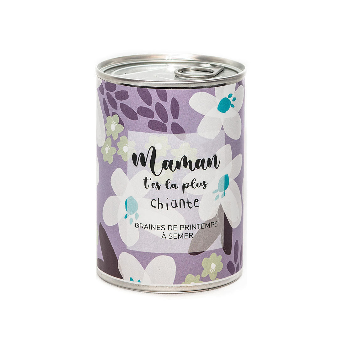 Maman t'es la plus Chiante MauvaisesGraines